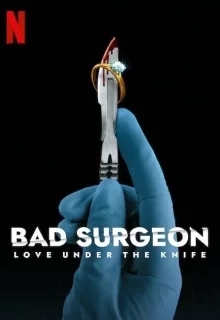 Плохой хирург: любовь под скальпелем | Bad Surgeon: Love Under the Knife